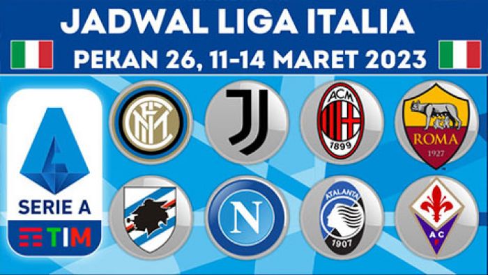 Jadwal Liga Italia 11-14 Maret 2023: Ada Napoli vs Atalanta, Juventus vs Sampdoria