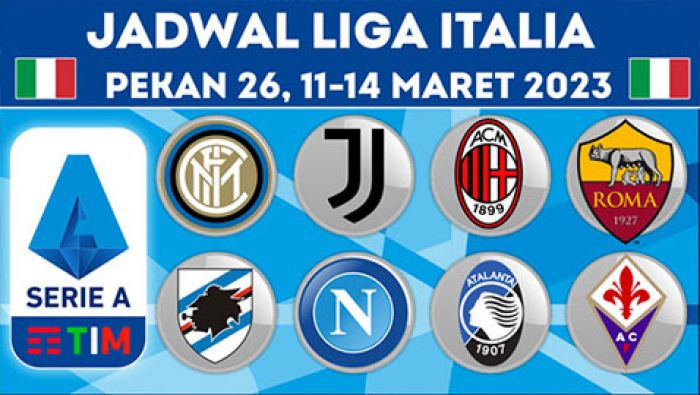 Jadwal Liga Italia 11-14 Maret 2023: Ada Napoli vs Atalanta, Juventus vs Sampdoria Jadwal Liga Italia 11-14 Maret 2023: Ada Napoli vs Atalanta, Juventus vs Sampdoria