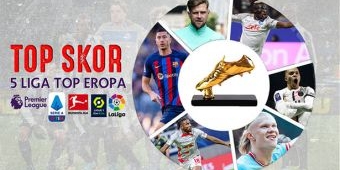 Top Skor 5 Liga Top Eropa 2022-2023