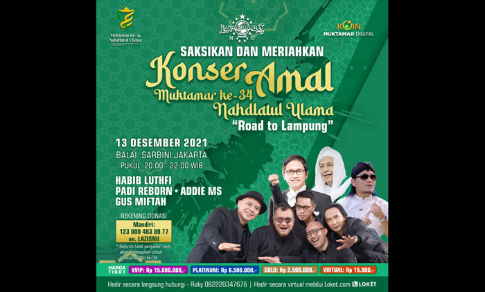 Panitia Muktamar ke-34 Nahdlatul Ulama akan menggelar konser amal di Balai Sarbini, Jakarta pada 13 Desember 2021, pukul 20.00-22.00 WIB.