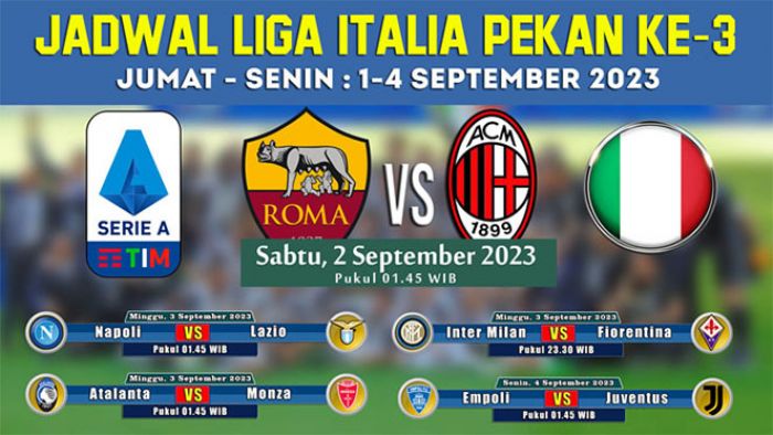 Jadwal Liga Italia 2023-2024 Pekan ke-3: AS Roma Hadapi AC Milan, Napoli vs Lazio Jadwal Liga Italia 2023-2024 Pekan ke-3: AS Roma Hadapi AC Milan, Napoli vs Lazio
