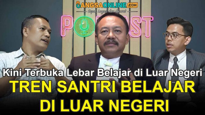 Tren Santri Belajar di Luar Negeri, Sekarang Peluang Makin Besar dan Tak Terbatas Tren Santri Belajar di Luar Negeri, Sekarang Peluang Makin Besar dan Tak Terbatas