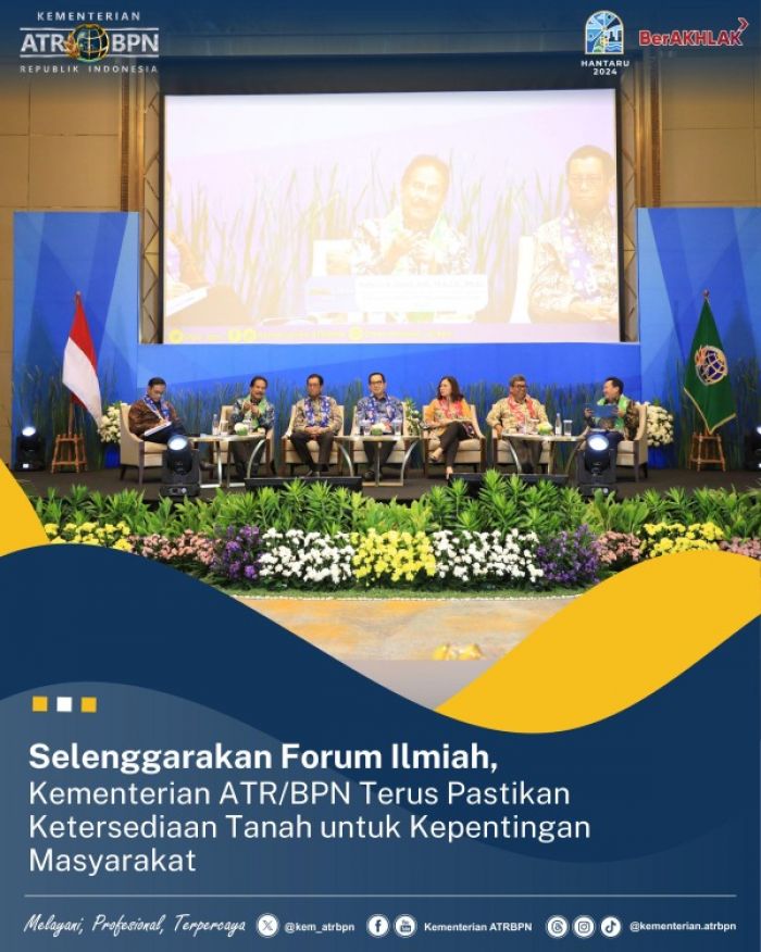 Di Forum Ilmiah, Kementerian ATR BPN Pastikan Ketersediaan Tanah untuk Masyarakat Di Forum Ilmiah, Kementerian ATR BPN Pastikan Ketersediaan Tanah untuk Masyarakat