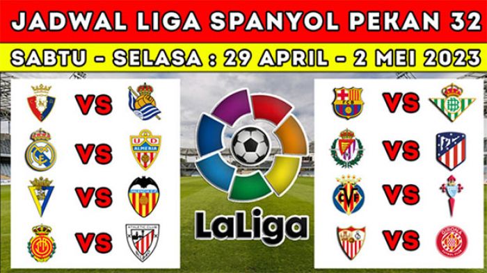 Jadwal Liga Spanyol Pekan ke-32: Real Madrid Jamu Almeria, Barcelona Hadapi Betis