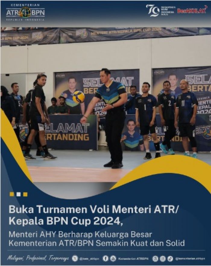 Menteri AHY Buka Turnamen Voli Kepala BPN Cup 2024 Menteri AHY Buka Turnamen Voli Kepala BPN Cup 2024