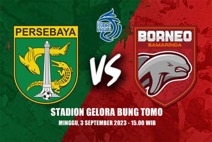 Prediksi Persebaya Surabaya vs Borneo FC: Tim Tamu Berbekal Catatan Impresif Prediksi Persebaya Surabaya vs Borneo FC: Tim Tamu Berbekal Catatan Impresif
