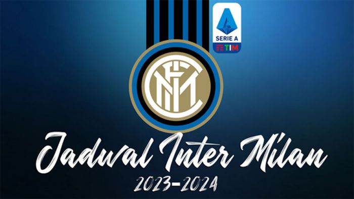 Jadwal Lengkap Inter Milan di Serie A 2023-2024 Jadwal Lengkap Inter Milan di Serie A 2023-2024
