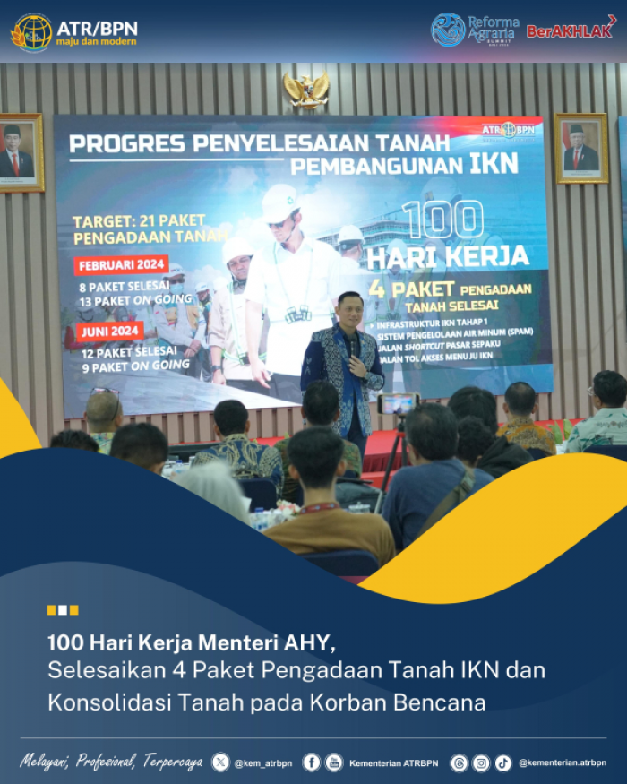 100 Hari Kerja, Menteri AHY Tuntaskan 4 Paket Pengadaan Tanah IKN dan Konsolidasi Korban Bencana 100 Hari Kerja, Menteri AHY Tuntaskan 4 Paket Pengadaan Tanah IKN dan Konsolidasi Korban Bencana
