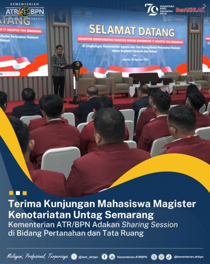 Kementerian ATR BPN Gelar Sharing Session Bidang Pertanahan Mahasiswa Magister Untag  Semarang