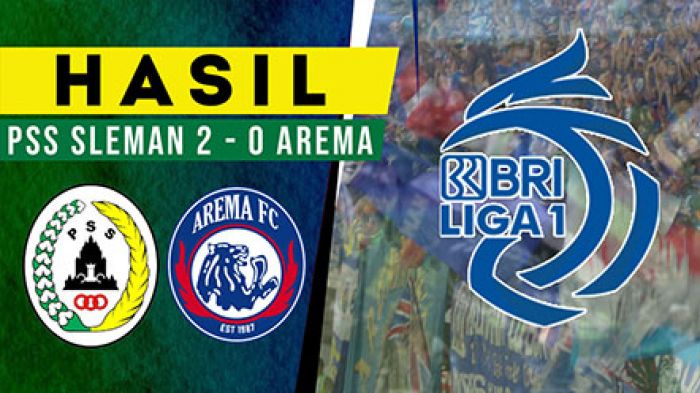 Hasil PSS Sleman vs Arema FC: Super Elja Bekuk Singo Edan Hasil PSS Sleman vs Arema FC: Super Elja Bekuk Singo Edan
