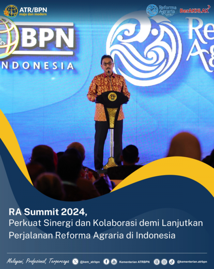 RA Summit 2024, Perkuat Sinergi dan Kolaborasi demi Perjalanan Reforma Agraria di Indonesia RA Summit 2024, Perkuat Sinergi dan Kolaborasi demi Perjalanan Reforma Agraria di Indonesia