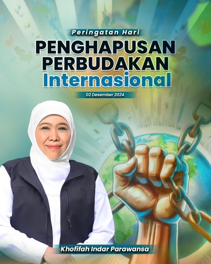 Hari Penghapusan Perbudakan Internasional, Khofifah Ajak Bersinergi Cegah Human Trafficking Hari Penghapusan Perbudakan Internasional, Khofifah Ajak Bersinergi Cegah Human Trafficking
