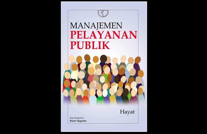 Review Buku: Manajemen Pelayanan Publik - Hayat S.AP., M.Si