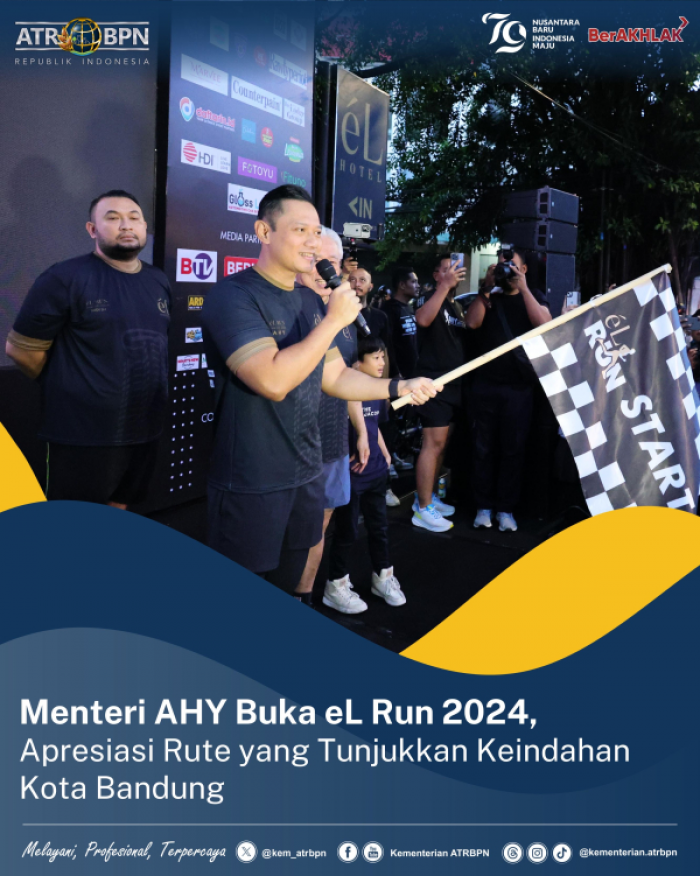 Menteri AHY Buka eL Run 2024, Apresiasi Rute yang Tunjukkan Keindahan Kota Bandung Menteri AHY Buka eL Run 2024, Apresiasi Rute yang Tunjukkan Keindahan Kota Bandung