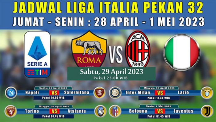 Jadwal Liga Italia Pekan ke-32: Roma Jamu Milan, Inter Tantang Lazio Jadwal Liga Italia Pekan ke-32: Roma Jamu Milan, Inter Tantang Lazio