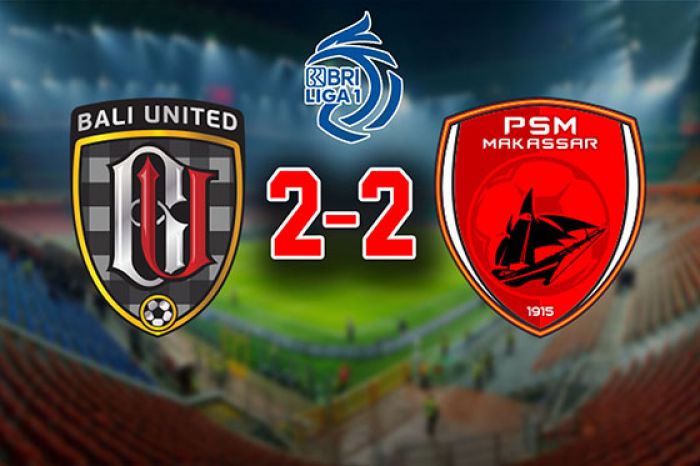 Bali United vs PSM Makassar: Raih Satu Poin, Juku Eja Terancam