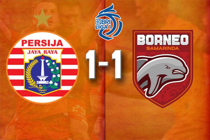 Hasil Liga 1 Persija Jakarta vs Borneo FC: Macan Kemayoran Buang Peluang Hasil Liga 1 Persija Jakarta vs Borneo FC: Macan Kemayoran Buang Peluang