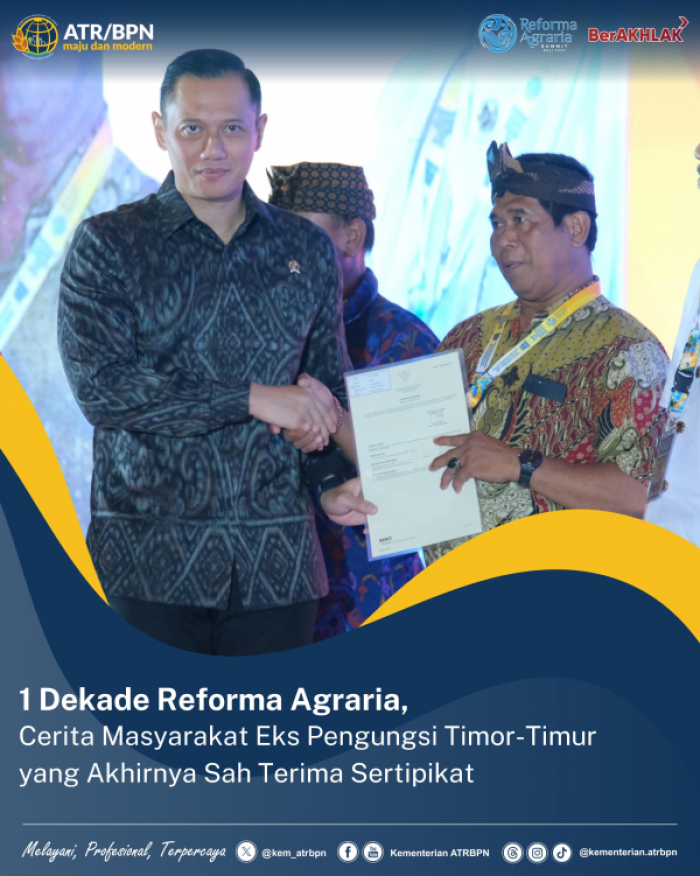 1 Dekade Reforma Agraria, Masyarakat Eks Pengungsi Timtim Akhirnya Terima Sertifikat Tanah 1 Dekade Reforma Agraria, Masyarakat Eks Pengungsi Timtim Akhirnya Terima Sertifikat Tanah