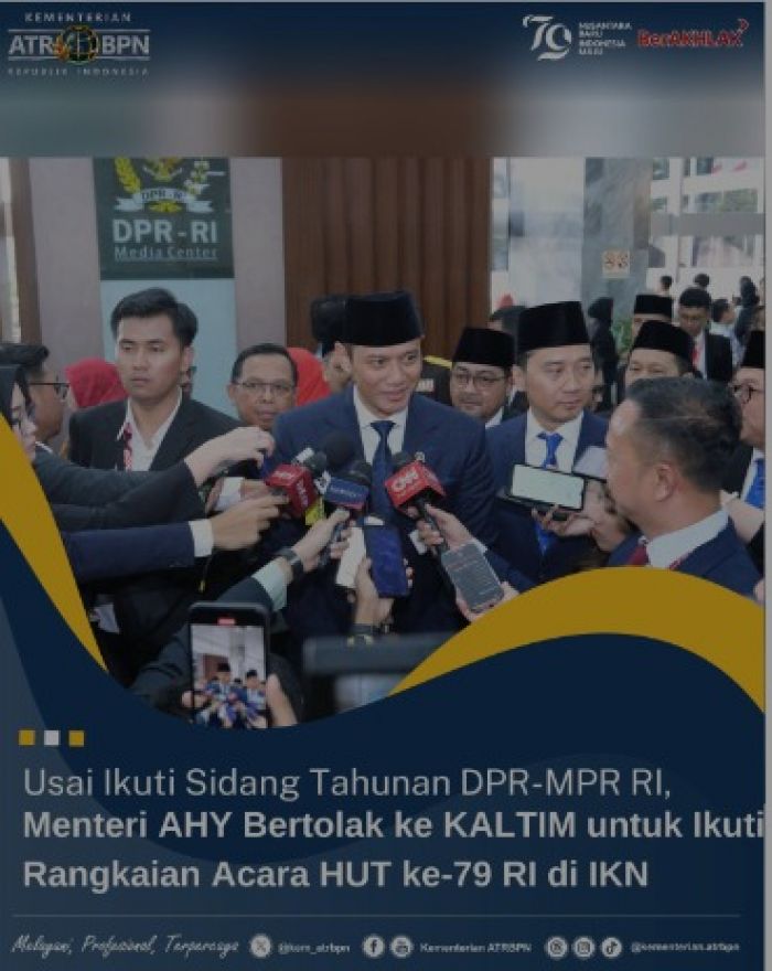 Usai Sidang Tahunan DPR RI, Menteri AHY Bertolak ke Kaltim Hadiri Upacara HUT RI ke-79 Usai Sidang Tahunan DPR RI, Menteri AHY Bertolak ke Kaltim Hadiri Upacara HUT RI ke-79