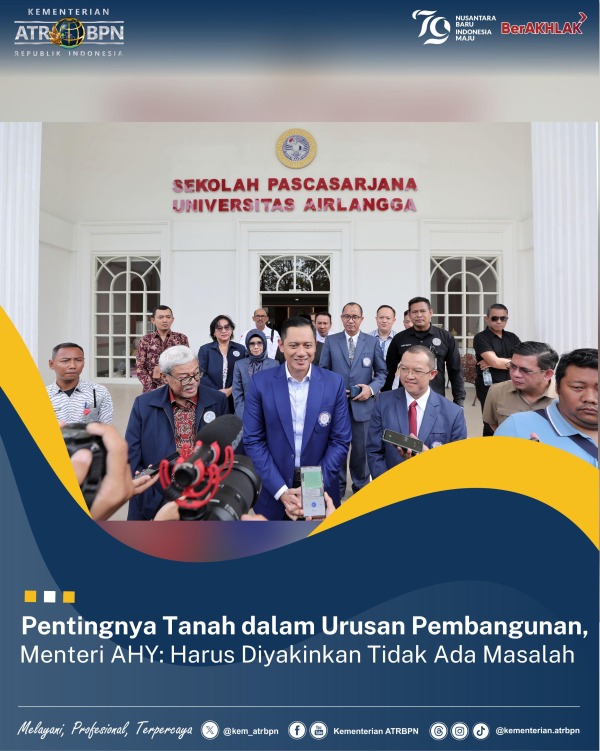 Menteri AHY Jelaskan Pentingnya Tanah Bagi Pemerataan Pembangunan